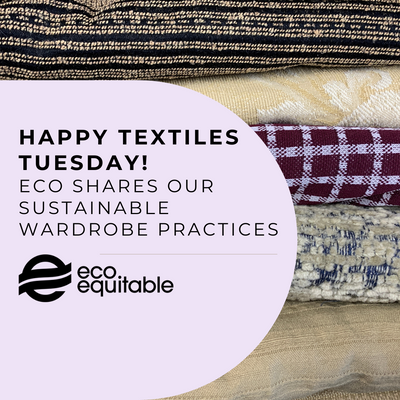 Happy Textiles Tuesday! Eco Shares Our Sustainable Wardrobe Practices