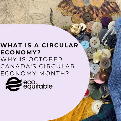 What is a Circular Economy, and Why Is October Canada's Circular Economy Month?